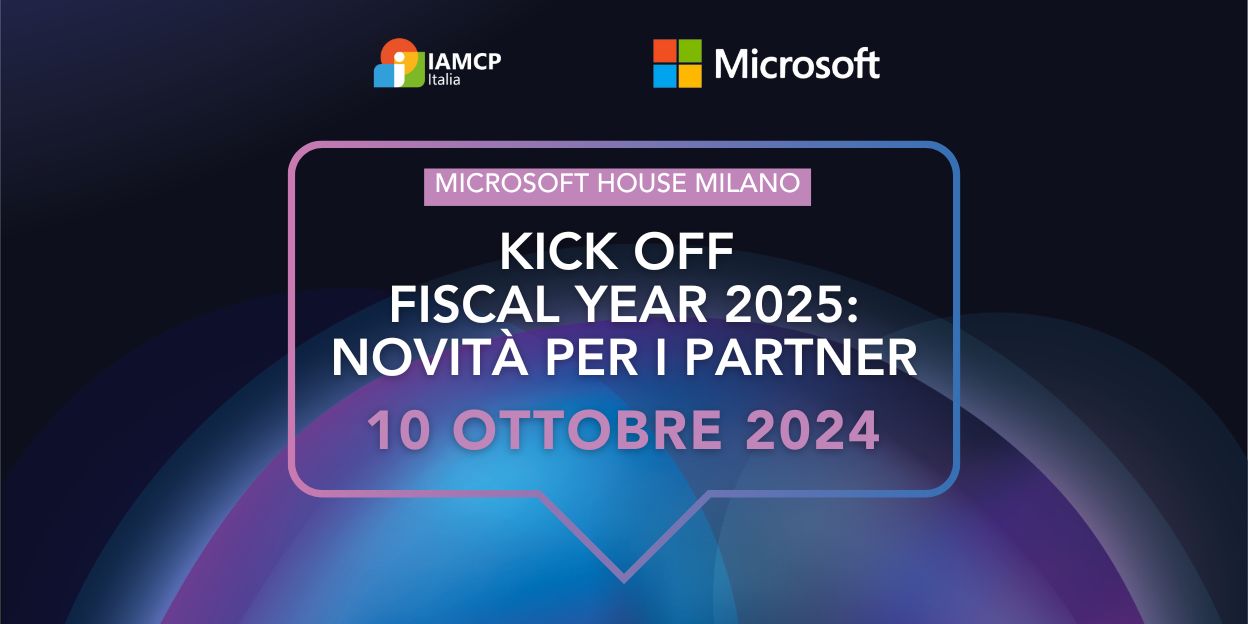 Kick Off Fiscal Year 2025: novità per i partner Microsoft